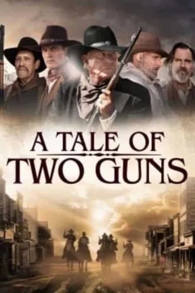 โปสเตอร์หนัง A Tale of Two Guns A Tale of Two Guns