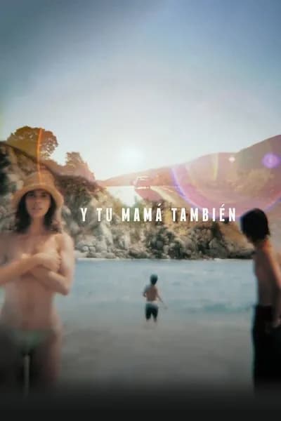 โปสเตอร์หนัง กิ๊วก๊าวชวนสาวไปพักร้อน And Your Mother Too