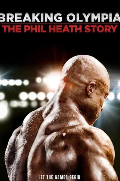 โปสเตอร์หนัง Breaking Olympia The Phil Heath Story Breaking Olympia The Phil Heath Story