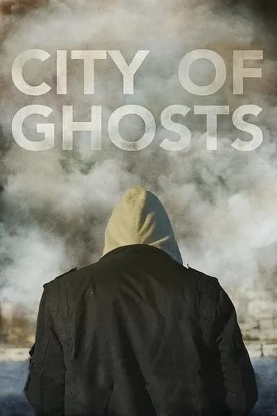 โปสเตอร์หนัง City of Ghosts City of Ghosts