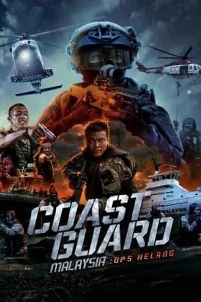 โปสเตอร์หนัง หน่วยยามฝั่งมาเลเซีย ปฏิบัติการเฮอหลาง Coast Guard Malaysia Ops Helang