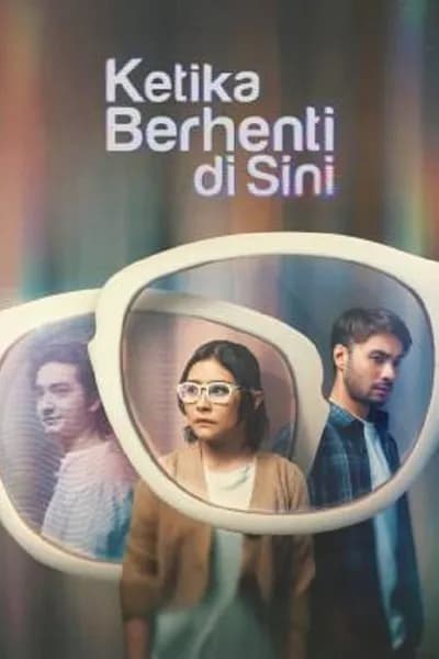 โปสเตอร์หนัง Ketika Berhenti Di Sini Ketika Berhenti Di Sini