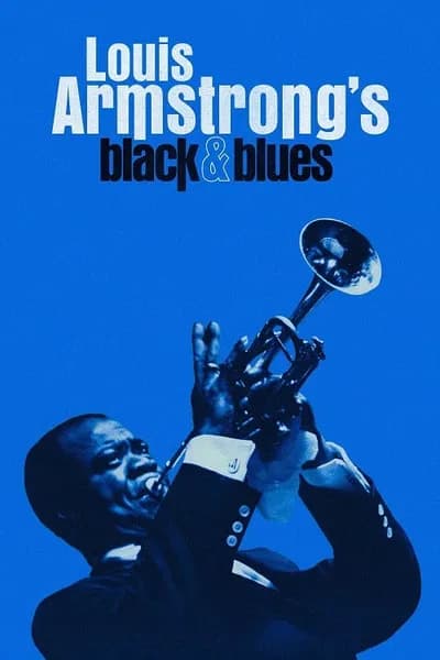 โปสเตอร์หนัง Louis Armstrong’s Black & Blues Louis Armstrong’s Black & Blues