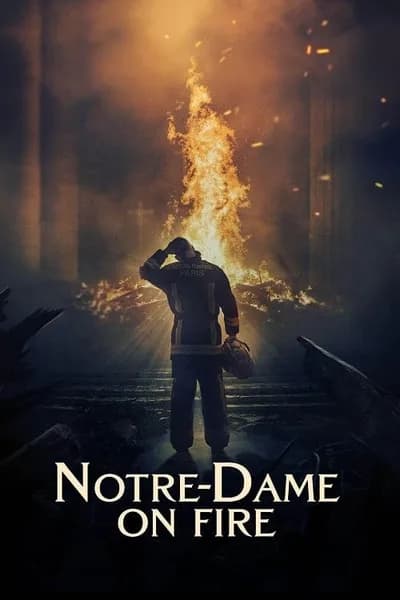 โปสเตอร์หนัง ภารกิจกล้า ฝ่าไฟนอเทรอดาม Notre-Dame on Fire
