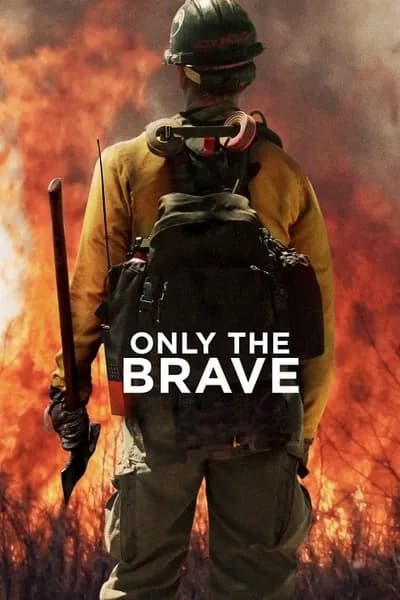 โปสเตอร์หนัง คนกล้าไฟนรก Only the Brave