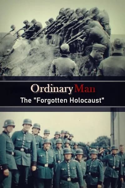 โปสเตอร์หนัง Ordinary Men The Forgotten Holocaust Ordinary Men The Forgotten Holocaust