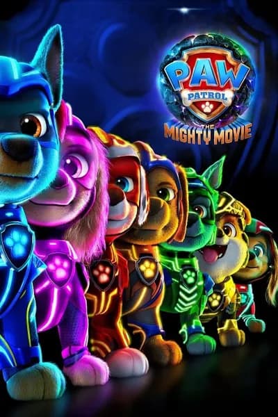 โปสเตอร์หนัง ขบวนการเจ้าตูบสี่ขา เดอะ ไมตี้ มูฟวี่ PAW Patrol The Mighty Movie