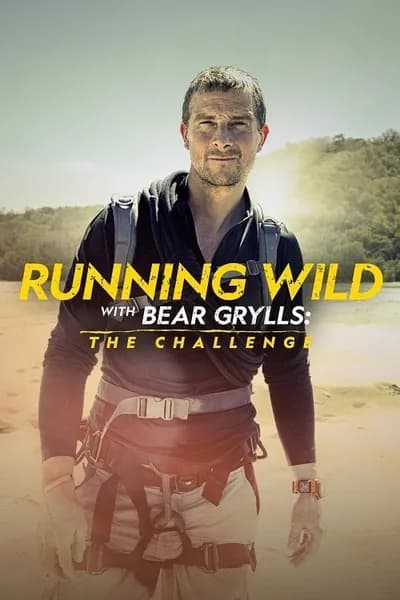 โปสเตอร์หนัง Running Wild with Bear Grylls The Challenge Running Wild with Bear Grylls The Challenge