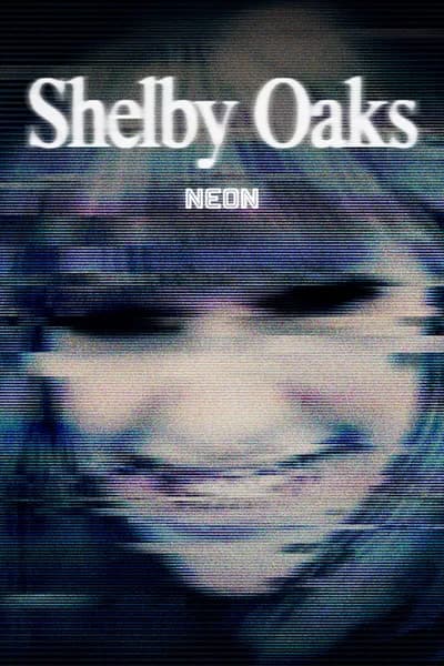 โปสเตอร์หนัง เชลบี้ โอคส์ คลิปเฮี้ยน คดีหลอน Shelby Oaks
