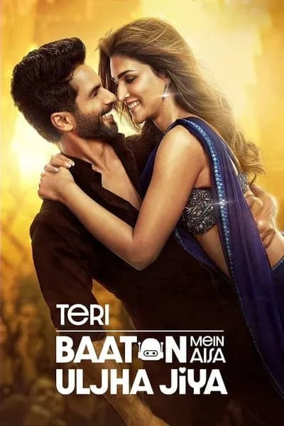 โปสเตอร์หนัง Teri Baaton Mein Aisa Uljha Jiya Teri Baaton Mein Aisa Uljha Jiya