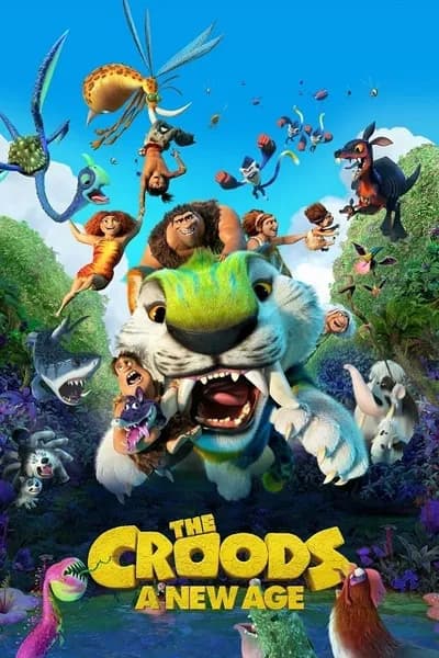 โปสเตอร์หนัง เดอะ ครู้ดส์ ตะลุยโลกใบใหม่ The Croods A New Age