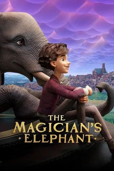 โปสเตอร์หนัง มนตร์คาถากับช้างวิเศษ The Magician’s Elephant