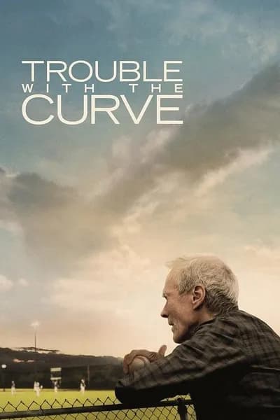 โปสเตอร์หนัง หักโค้งชีวิต สะกิดรัก Trouble with the Curve