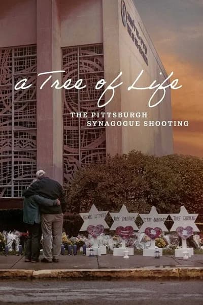 โปสเตอร์หนัง A Tree of Life The Pittsburgh Synagogue Shooting A Tree of Life The Pittsburgh Synagogue Shooting
