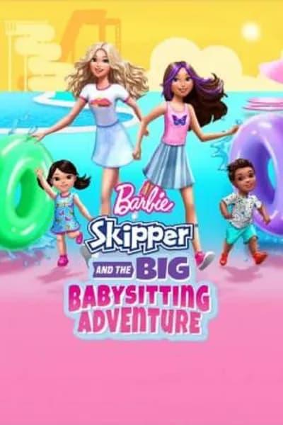โปสเตอร์หนัง Barbie Skipper and the Big Babysitting Adventure Barbie Skipper and the Big Babysitting Adventure