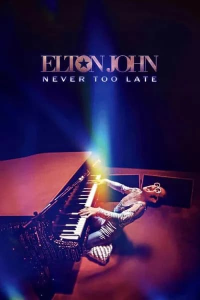 โปสเตอร์หนัง Elton John Never Too Late Elton John Never Too Late