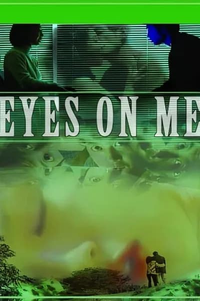 โปสเตอร์หนัง Eyes on Me Eyes on Me