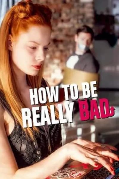 โปสเตอร์หนัง ภารกิจแสบแบบฉบับนรก How to Be Really Bad