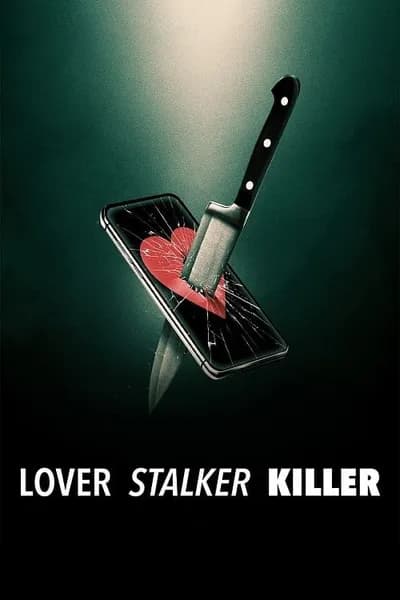โปสเตอร์หนัง คนรัก สตอล์กเกอร์ ฆาตกร Lover, Stalker, Killer