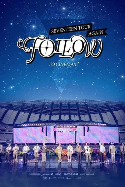 โปสเตอร์หนัง SEVENTEEN TOUR FOLLOW AGAIN TO CINEMAS SEVENTEEN TOUR FOLLOW AGAIN TO CINEMAS