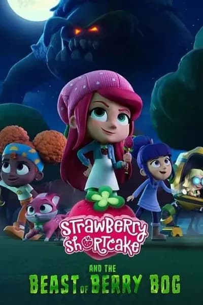 โปสเตอร์หนัง Strawberry Shortcake and the Beast of Berry Bog Strawberry Shortcake and the Beast of Berry Bog