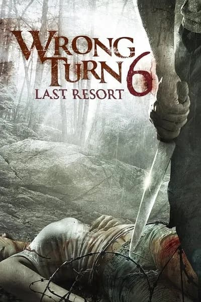 โปสเตอร์หนัง หวีดเขมือบคน 6 รีสอร์ทอำมหิต Wrong Turn 6 Last Resort