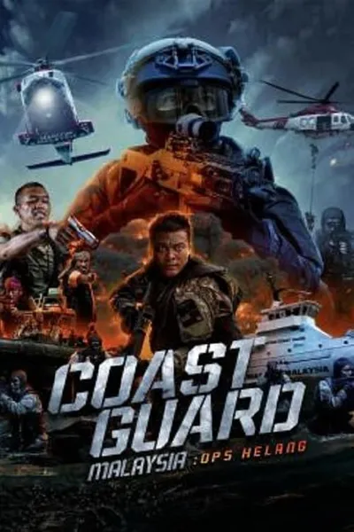 โปสเตอร์หนัง หน่วยยามฝั่งมาเลเซีย ปฏิบัติการเฮอหลาง Coast Guard Malaysia Ops Helang