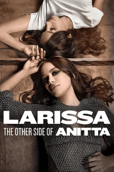 โปสเตอร์หนัง ลาริสสา อีกด้านของอนิตต้า Larissa The Other Side of Anitta