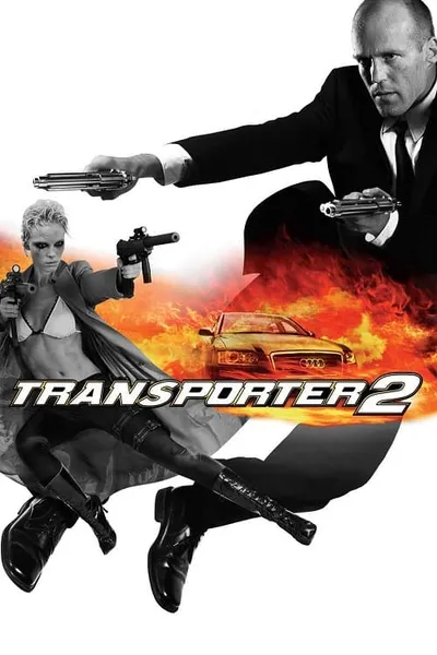 โปสเตอร์หนัง ทรานสปอร์ตเตอร์ 2 ภารกิจฮึด…เฆี่ยนนรก The Transporter 2