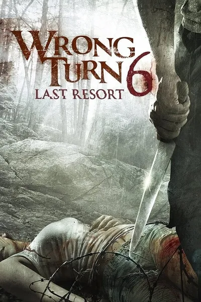 โปสเตอร์หนัง หวีดเขมือบคน 6 รีสอร์ทอำมหิต Wrong Turn 6 Last Resort